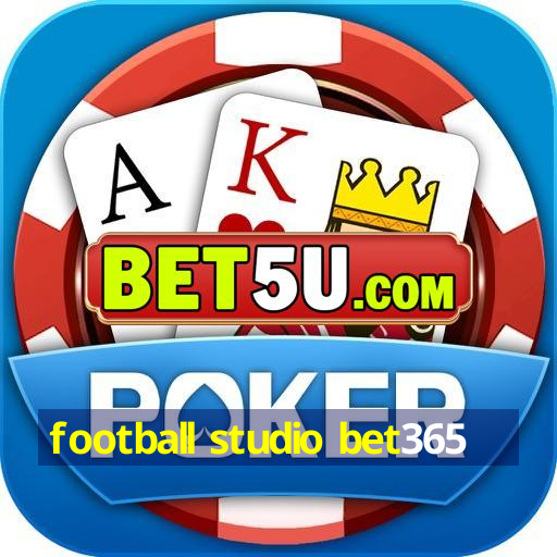 football studio bet365